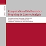 Computational Mathematics Modeling in Cancer Analysis
