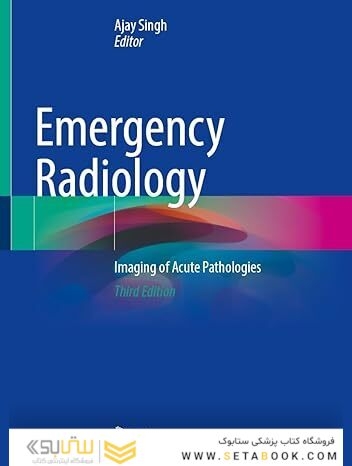 Emergency Radiology: Imaging of Acute Pathologies Third Edition