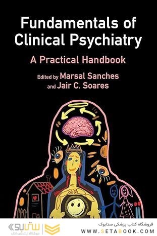 Fundamentals of Clinical Psychiatry: A Practical Handbook 1st Edition