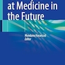 A Glimpse at Medicine in the Future