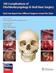 عکس 100 Complications of Otorhinolaryngology - Skull Base Surgery: Each Case Report from Different Surgeons Around the Globe