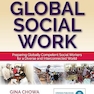 Global Social Work: Preparing Globally Competent Social Workers for a Diverse and Interconnected World 1st Edition
