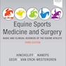 Equine Sports Medicine and Surgery: Basic and clinical sciences of the equine athlete 3rd Edition