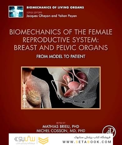 Biomechanics of the Female Reproductive System: Breast and Pelvic Organs: From Model to Patient