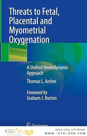 Threats to Fetal, Placental and Myometrial Oxygenation: A Unified Hemodynamic Approach