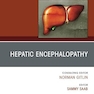 Hepatic Encephalopathy, An Issue of Clinics in Liver Disease