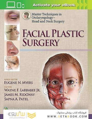 Master Techniques in Otolaryngology - Head and Neck Surgery: Facial Plastic Surgery