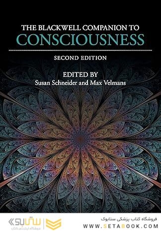 The Blackwell Companion to Consciousness 2nd Edition