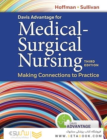 Davis Advantage for Medical-Surgical Nursing: Making Connections to Practice Third Edition