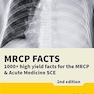 MRCP Facts: 1000+ high yield facts for the MRCP & Acute Medicine SCE exams