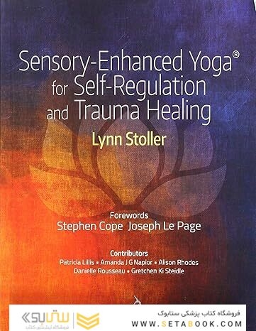 Sensory-Enhanced Yoga(r) for Self-Regulation and Trauma Healing