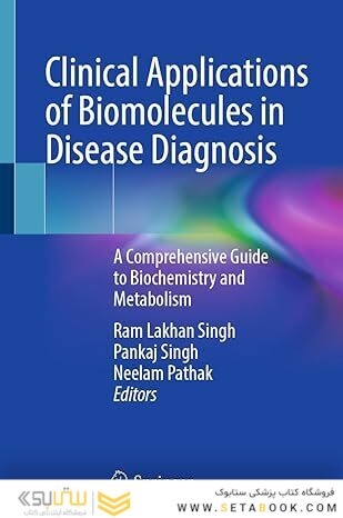 Clinical Applications of Biomolecules in Disease Diagnosis: A Comprehensive Guide to Biochemistry and Metabolism