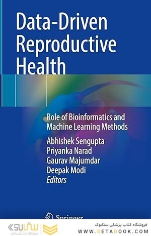 Data-Driven Reproductive Health: Role of Bioinformatics and Machine Learning Methods