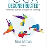 Yoga Deconstructed: Movement Science Principles for Teaching