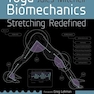 Yoga Biomechanics: Stretching Redefined