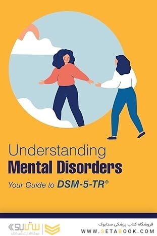Understanding Mental Disorders: Your Guide to DSM-5-TR