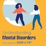 Understanding Mental Disorders: Your Guide to DSM-5-TR