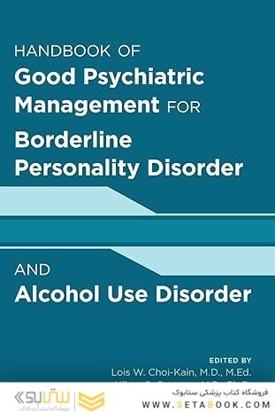 Handbook of Good Psychiatric Management for Borderline Personality Disorder and Alcohol Use Disorder