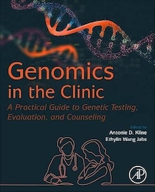 عکس Genomics in the Clinic: A Practical Guide to Genetic Testing, Evaluation, and Counseling 1st Edition
