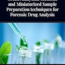 Green Analytical Methods and Miniaturized Sample Preparation techniques for Forensic Drug Analysis 1st Edition
