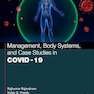 Management, Body Systems, and Case Studies in COVID-19 1st Edition