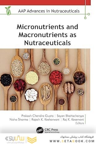Micronutrients and Macronutrients as Nutraceuticals (AAP Advances in Nutraceuticals)