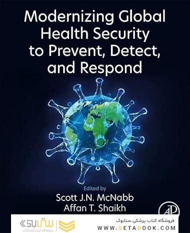 Modernizing Global Health Security to Prevent, Detect, and Respond 1st Edition