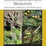 Bioprospecting of Ethnomedicinal Plant Resources: Sustainable Utilization and Restoration 1st Edition