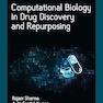 Computational Biology in Drug Discovery and Repurposing 1st Edition