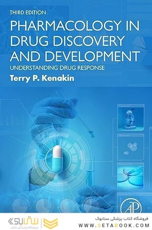 Pharmacology in Drug Discovery and Development: Understanding Drug Response 3rd Edition