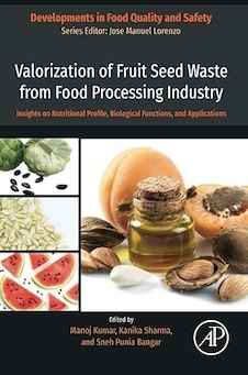 عکس Valorization of Fruit Seed Waste from Food Processing Industry: Insights on Nutritional Profile, Biological Functions, and Applications