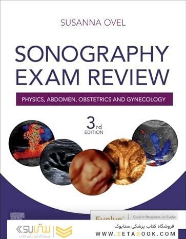 Sonography Exam Review: Physics, Abdomen, Obstetrics and Gynecology 3rd Edition