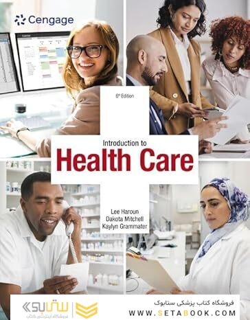 Introduction to Health Care (MindTap Course List) 6th Edition