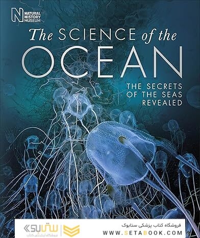 The Science of the Ocean: The Secrets of the Seas Revealed