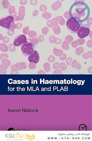 Cases in Haematology: for the MLA and PLAB 1st Edition