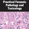 Practical Forensic Pathology and Toxicology 1st Edition