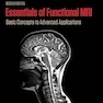 Essentials of Functional MRI: Basic Concepts to Advanced Applications (Series in Medical Physics and Biomedical Engineering) 2nd Edition