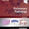 Pulmonary Pathology (Foundations in Diagnostic Pathology) 3rd Edition