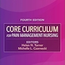 Core Curriculum for Pain Management Nursing 4th Edition