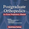 Postgraduate Orthopedics: An Exam Preparatory Manual