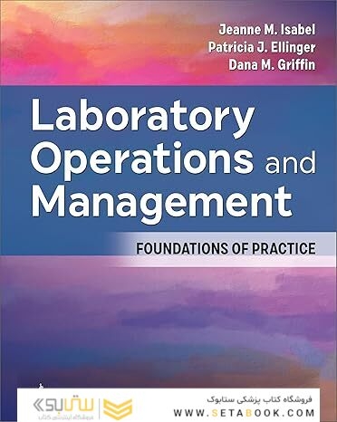 Laboratory Operations and Management: Foundations of Practice First Edition