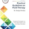 Practical Guidelines on Fluid Therapy 2024 Third Edition: Complete Monogram on Fluid, Electrolytes, and Acid-Base Disorders