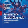 Autoimmune Disease Diagnosis: Systemic and Organ-specific Diseases Second Edition