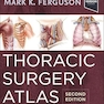 Thoracic Surgery Atlas 2nd Edition