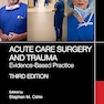 Acute Care Surgery and Trauma 3rd Edition