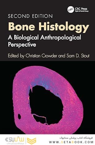 Bone Histology: A Biological Anthropological Perspective 2nd Edition