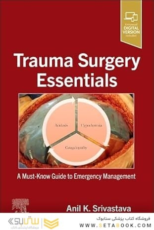 Trauma Surgery Essentials: A Must-Know Guide to Emergency Management 1st Edition