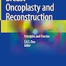 Breast Oncoplasty and Reconstruction: Principles and Practice 1st ed