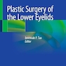 Plastic Surgery of the Lower Eyelids 1st ed