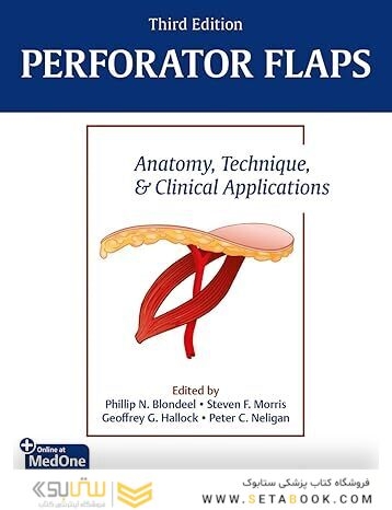 Perforator Flaps: Anatomy, Technique, & Clinical Applications 3rd Edition